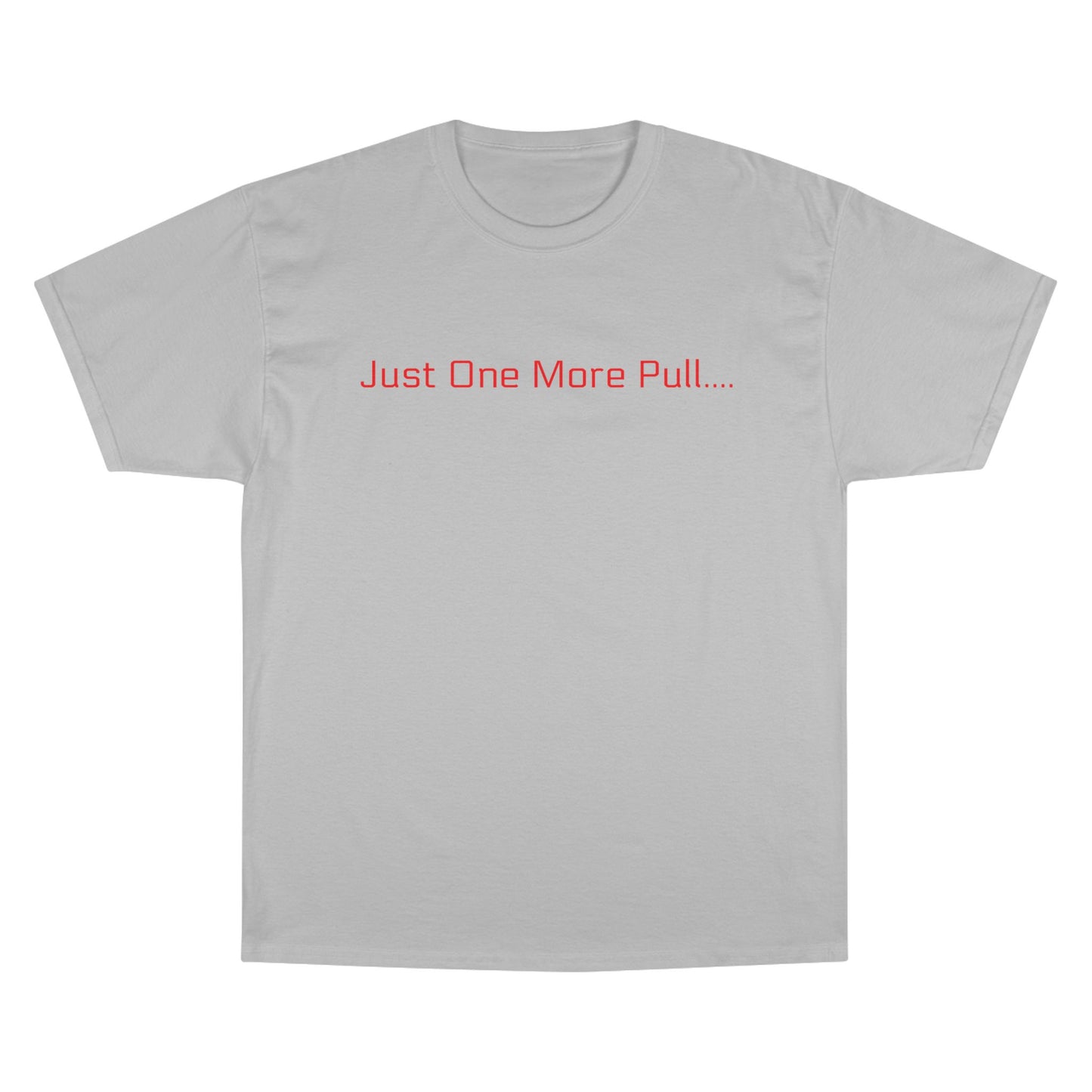 Just One More Pull Champion T-Shirt — Ghostlane America Gym Tee